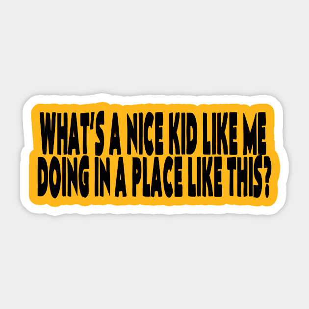 Nice Kid (black) Sticker by BradyRain